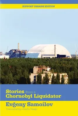 Historias de un liquidador de Chornobyl - Stories from a Chornobyl Liquidator