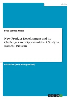 El desarrollo de nuevos productos y sus retos y oportunidades. Un estudio en Karachi, Pakistán - New Product Development and its Challenges and Opportunities. A Study in Karachi, Pakistan