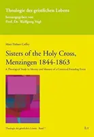 HERMANAS DE LA SANTA CRUZ MENZINGEN 1844 - SISTERS OF THE HOLY CROSS MENZINGEN 1844