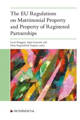 El Reglamento de la UE sobre los bienes matrimoniales y los bienes de las uniones registradas - The Eu Regulations on Matrimonial Property and Property of Registered Partnerships