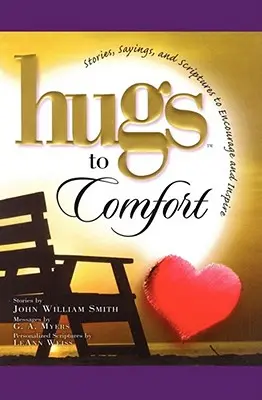 Abrazos para consolar: Historias, refranes y escrituras para animar e I - Hugs to Comfort: Stories, Sayings and Scriptures to Encourage and I