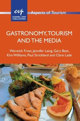 Gastronomía, turismo y medios de comunicación - Gastronomy, Tourism and the Media