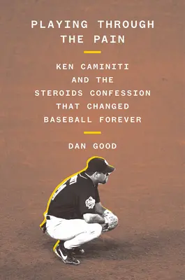 El juego a través del dolor: Ken Caminiti y la confesión sobre los esteroides que cambió el béisbol para siempre. - Playing Through the Pain: Ken Caminiti and the Steroids Confession That Changed Baseball Forever