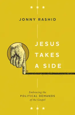 Jesús toma partido: Aceptar las exigencias políticas del Evangelio - Jesus Takes a Side: Embracing the Political Demands of the Gospel