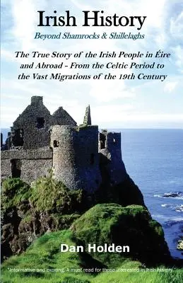 Historia de Irlanda: Más allá de Shamrocks y Shillelaghs - Irish History: Beyond Shamrocks & Shillelaghs