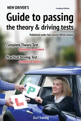 Guía del conductor novel para aprobar los exámenes teóricos y de conducir - New driver's guide to passing the theory and driving tests