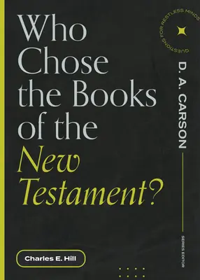 ¿Quién eligió los libros del Nuevo Testamento? - Who Chose the Books of the New Testament?