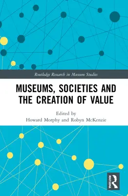 Museos, sociedades y creación de valor - Museums, Societies and the Creation of Value