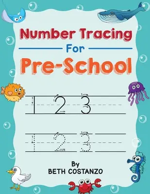 Libro de trazado de números para preescolares: Preschool Numbers Tracing Math Practice Workbook: Libro de actividades matemáticas para preescolar, jardín de infancia y niños de 3 a 5 años ( - Number Tracing book for Preschoolers: Preschool Numbers Tracing Math Practice Workbook: Math Activity Book for Pre K, Kindergarten and Kids Ages 3-5 (