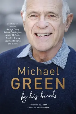 Michael Green Por sus amigos: Una biografía autorizada - Michael Green: By His Friends: An Authorized Biography