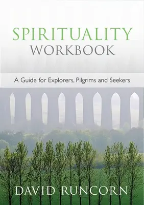 Cuaderno de espiritualidad - Guía para exploradores, peregrinos y buscadores - Spirituality Workbook - A Guide for Explorers, Pilgrims and Seekers