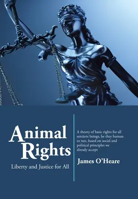 Derechos de los animales: Libertad y justicia para todos - Animal Rights: Liberty and Justice for All