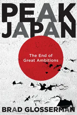 Pico Japón: El fin de las grandes ambiciones - Peak Japan: The End of Great Ambitions