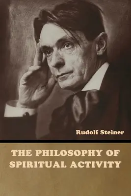 La filosofía de la actividad espiritual - The Philosophy of Spiritual Activity