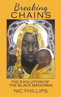 Rompiendo cadenas: La evolución de la Madonna Negra - Breaking Chains: The evolution of the Black Madonna