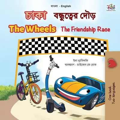 Las Ruedas La Carrera De La Amistad (Libro Infantil Bilingüe Inglés Bengalí) - The Wheels The Friendship Race (Bengali English Bilingual Children's Book)