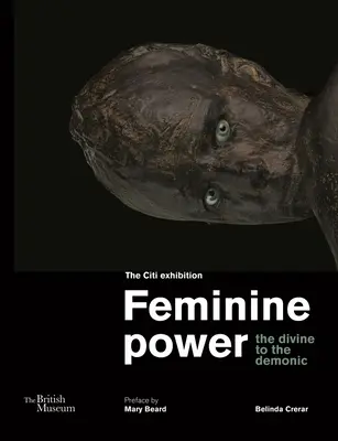 El poder femenino: de lo divino a lo demoníaco - Feminine Power: The Divine to the Demonic