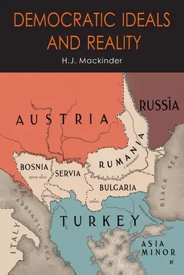 Ideales democráticos y realidad: El eje geográfico de la Historia - Democratic Ideals and Reality: The Geographical Pivot of History