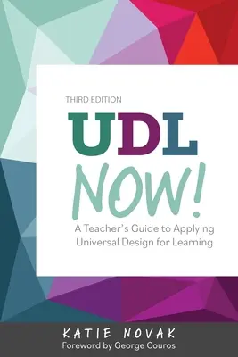 UDL ¡Ya! Guía del profesor para aplicar el Diseño Universal para el Aprendizaje - UDL Now!: A Teacher's Guide to Applying Universal Design for Learning