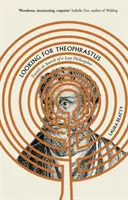 Buscando a Teofrasto - Viajes en busca de un filósofo perdido - Looking for Theophrastus - Travels in Search of a Lost Philosopher