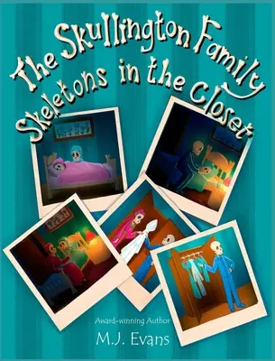 La familia Skullington Esqueletos en el armario: Un libro divertido para que los niños en edad preescolar se vayan a la cama... ¡y se queden allí! - The Skullington Family Skeletons in the Closet: A Funny Book to Get Preschool Kids to Go to Bed...and Stay There!