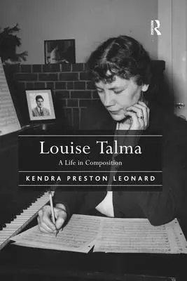 Louise Talma: una vida en la composición - Louise Talma: A Life in Composition