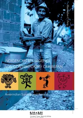 Resurgimiento indígena en el Caribe contemporáneo: supervivencia y renacimiento amerindios - Indigenous Resurgence in the Contemporary Caribbean; Amerindian Survival and Revival