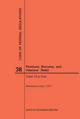 Código de Regulaciones Federales Título 38, Pensiones, Bonificaciones y Ayuda a Veteranos, Partes 18-Final, 2017 - Code of Federal Regulations Title 38, Pensions, Bonuses and Veterans' Relief, Parts 18-End, 2017