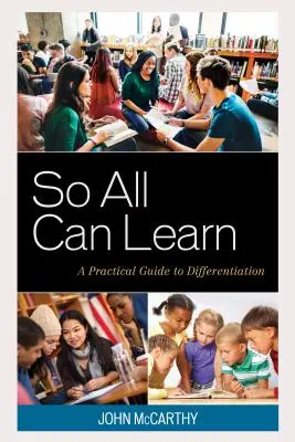 Para que todos puedan aprender: Guía práctica para la diferenciación - So All Can Learn: A Practical Guide to Differentiation