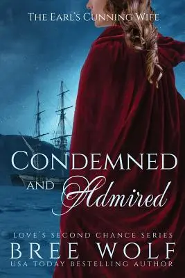 Condenada y admirada: La astuta esposa del conde - Condemned & Admired: The Earl's Cunning Wife