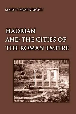 Adriano y las ciudades del Imperio Romano - Hadrian and the Cities of the Roman Empire