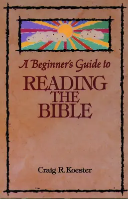 Guía de lectura de la Biblia para principiantes - Beginner's Guide to Reading the Bible