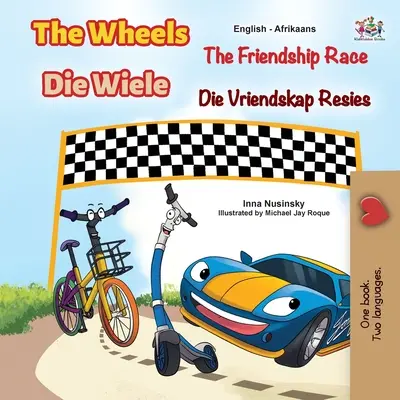 Las Ruedas La Carrera de la Amistad (Libro Infantil Bilingüe Inglés Afrikáans) - The Wheels The Friendship Race (English Afrikaans Bilingual Children's Book)