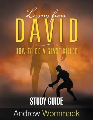 Lecciones de David Guía de Estudio: Cómo ser un matagigantes - Lessons From David Study Guide: How to be a Giant Killer