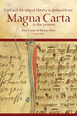 El Derecho y la idea de libertad en Irlanda desde la Carta Magna hasta nuestros días - Law and the Idea of Liberty in Ireland from Magna Carta to the Present