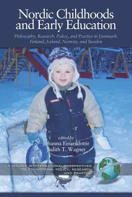 Infancia y educación infantil en los países nórdicos: Filosofía, investigación, política y práctica en Dinamarca, Finlandia, Islandia, Noruega y Suecia - Nordic Childhoods and Early Education: Philosophy, Research, Policy and Practice in Denmark, Finland, Iceland, Norway, and Sweden