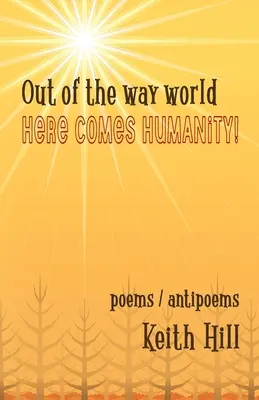 Fuera del mundo, ¡aquí llega la humanidad! - Out of the Way World Here Comes Humanity!