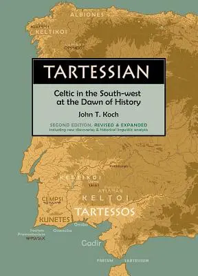 Tartesio: El Celta en el Suroeste en los albores de la Historia - Tartessian: Celtic in the South-West at the Dawn of History