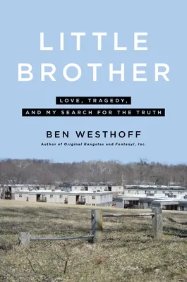 Hermano pequeño: Amor, tragedia y mi búsqueda de la verdad - Little Brother: Love, Tragedy, and My Search for the Truth
