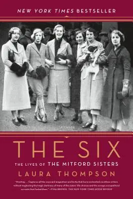 Las Seis La vida de las hermanas Mitford - The Six: The Lives of the Mitford Sisters