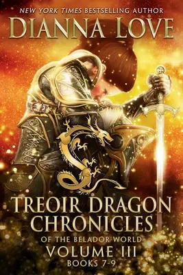 Crónicas del dragón de Treoir sobre el mundo de Belador(TM): Volumen III, Libros 7-9 - Treoir Dragon Chronicles of the Belador World(TM): Volume III, Books 7-9