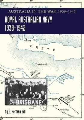 ROYAL AUSTRALIAN NAVY 1939-1942 Volumen 1: Australia en la guerra de 1939-1945 - ROYAL AUSTRALIAN NAVY 1939-1942 Volume 1: Australia in the War of 1939-1945