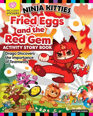 Ninja Kitties Huevos fritos y la gema roja Libro de cuentos: Drago descubre la importancia del trabajo en equipo - Ninja Kitties Fried Eggs and the Red Gem Activity Storybook: Drago Discovers the Importance of Teamwork