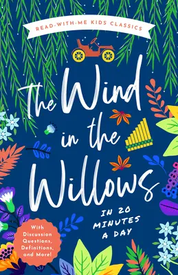 El viento en los sauces en 20 minutos al día: Un libro para leer conmigo con preguntas para debatir, definiciones y mucho más. - The Wind in the Willows in 20 Minutes a Day: A Read-With-Me Book with Discussion Questions, Definitions, and More!