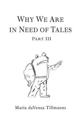 Por qué necesitamos cuentos: Tercera parte - Why We Are in Need of Tales: Part Three