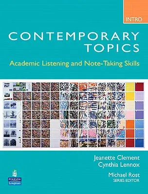 Temas Contemporáneos Introductorios: Comprensión oral y toma de apuntes (nivel principiante alto) - Contemporary Topics Introductory: Academic Listening and Note-Taking Skills (High Beginner)