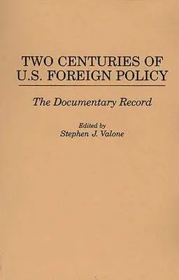 Dos siglos de política exterior estadounidense: El registro documental - Two Centuries of U.S. Foreign Policy: The Documentary Record