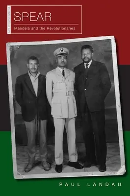 Lanza: Mandela y los revolucionarios - Spear: Mandela and the Revolutionaries