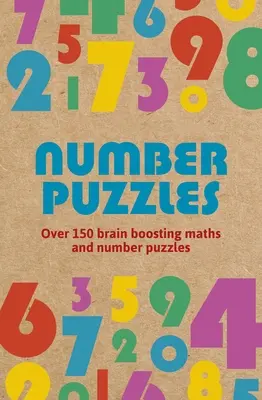 Puzzles numéricos: Más de 150 rompecabezas matemáticos y numéricos que estimulan el cerebro - Number Puzzles: Over 150 Brain Boosting Math and Number Puzzles