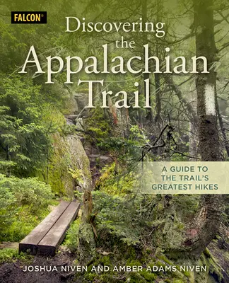 Descubriendo el Sendero de los Apalaches: Guía de las mejores rutas del sendero - Discovering the Appalachian Trail: A Guide to the Trail's Greatest Hikes